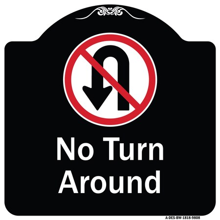 Signmission Designer Series-No Turn Around With Symbol Black & White, 18" x 18", BW-1818-9808 A-DES-BW-1818-9808
